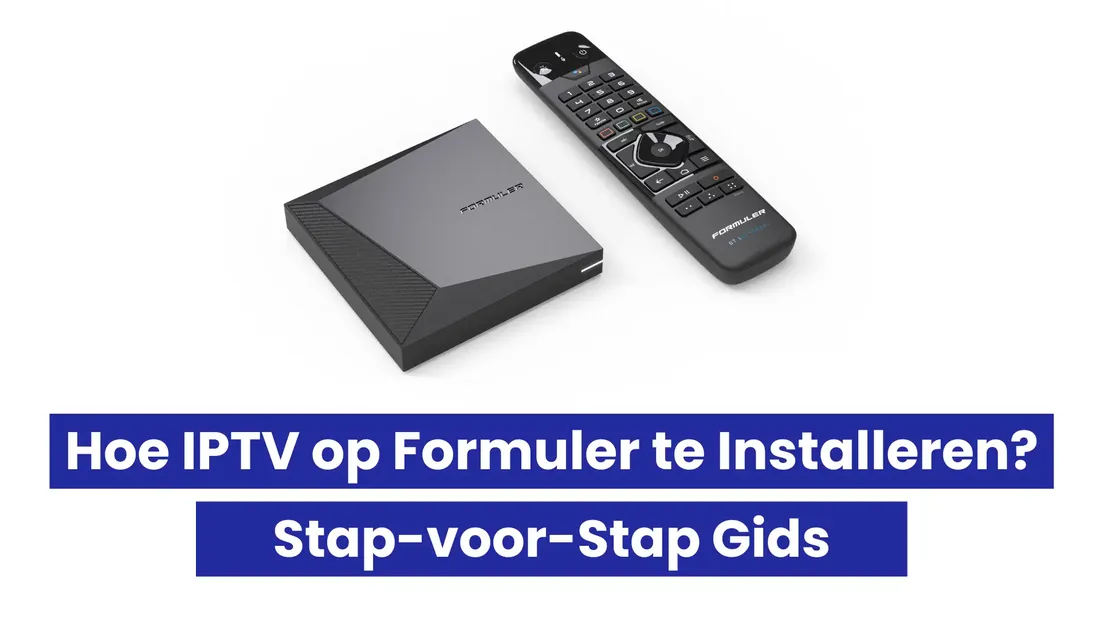 Hoe IPTV op Formuler te installeren met MyTVOnline 3