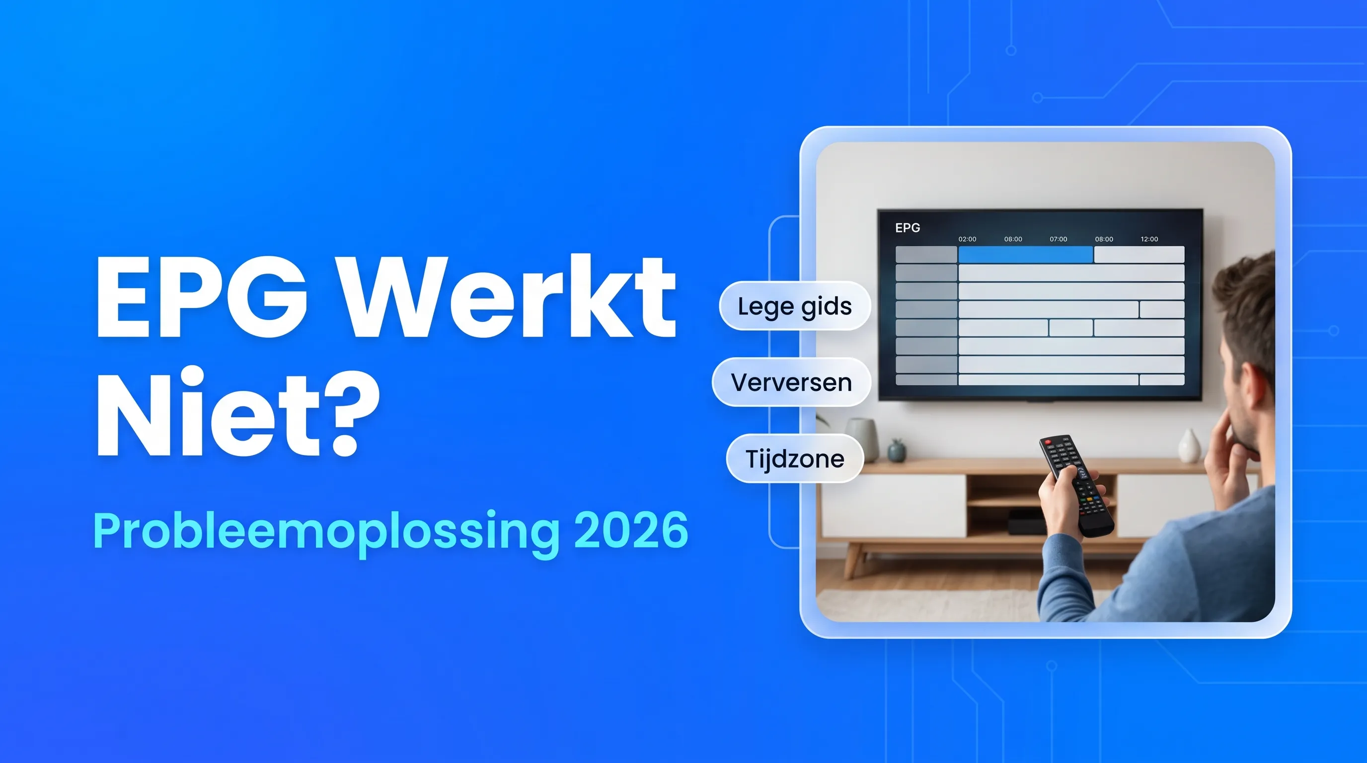 EPG Werkt Niet? Zo Vul Je een Lege TV-Gids Weer (2026)