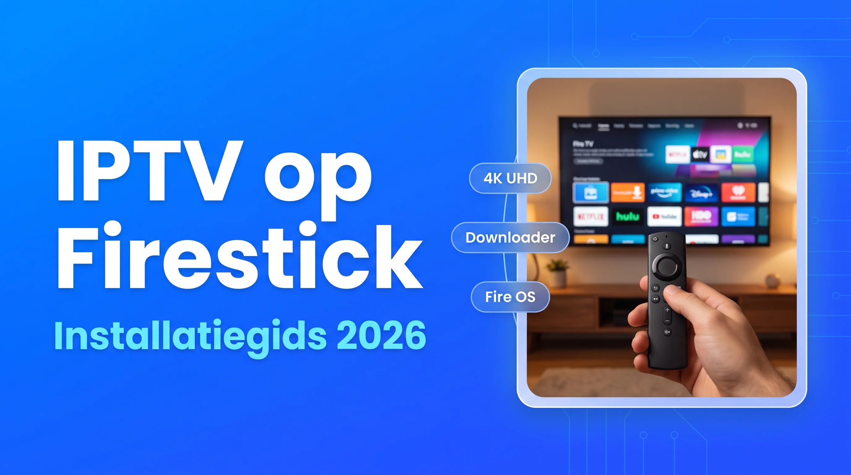 IPTV op Firestick Installeren: Complete Gids (2026)