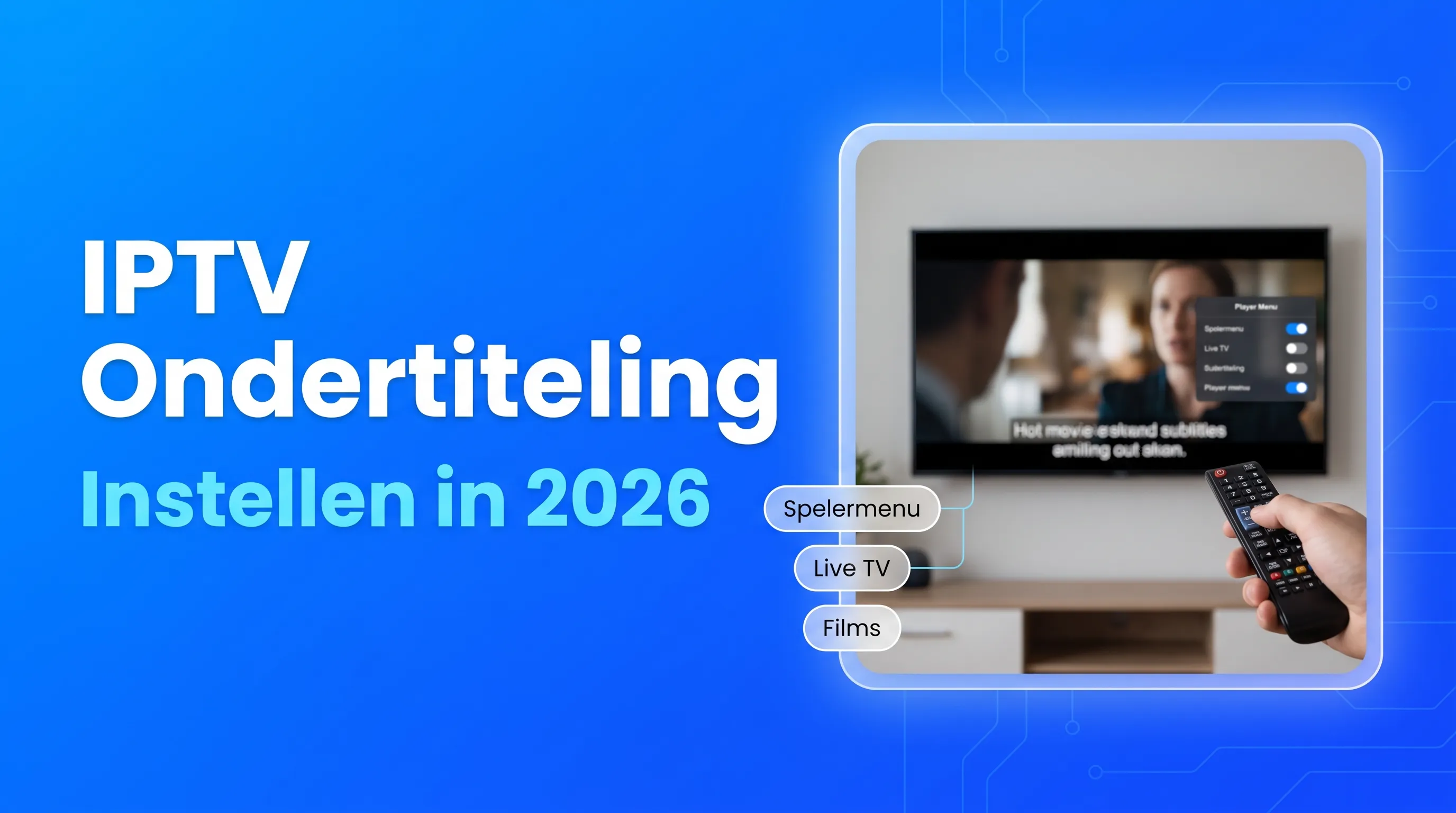 IPTV Ondertiteling Instellen: Per App en TV Uitgelegd